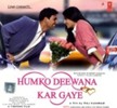 Humko Deewana Kar Gaye