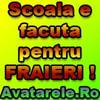 scoala e facuta pentru fraieri
