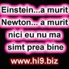 Einstein___%20a%20murit%20%20Newton___%20a%20murit%20___%20nici%20eu%20nu%20ma%20simt%20prea%20bine