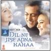 Dil Ne Jise Apna Kahaa