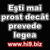 esti mai prost decat prevede legea