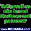 toti%20prostii%20se%20uita%20in%20sus%20ce%20dracu%20vezi%20pe%20tavan[1]