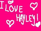 I love Hayley